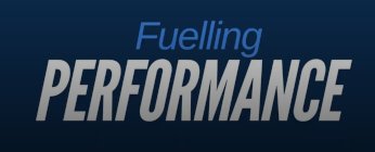 Fuelling Performance